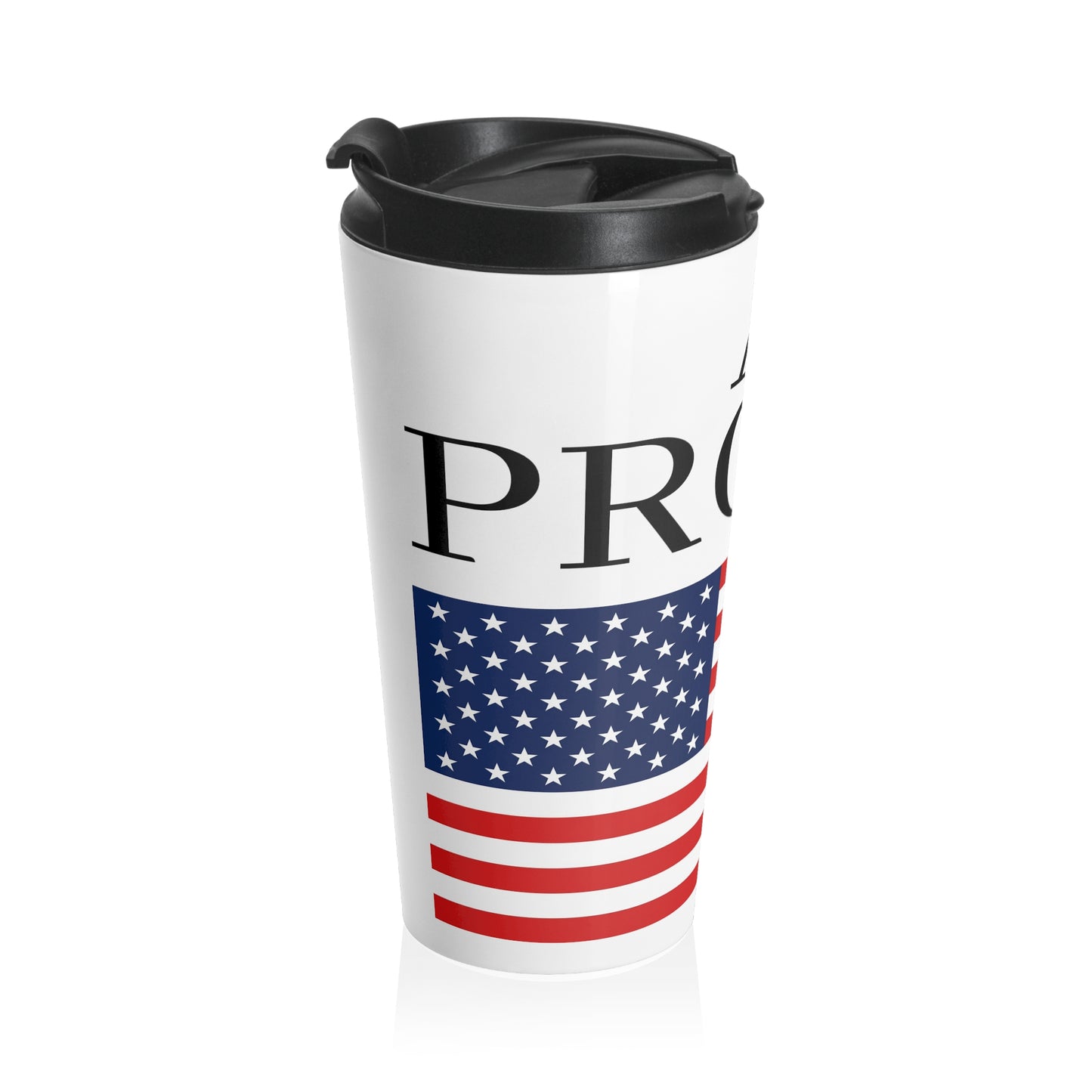 Stainless Steel Travel Mug - A Proud American