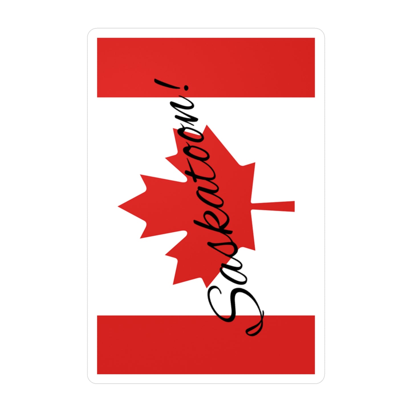 Saskatoon! Canada Flag Kiss-Cut Vinyl Decals