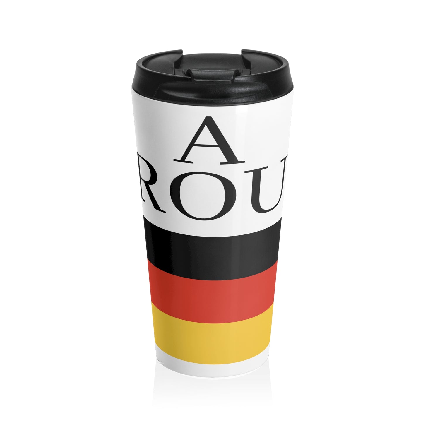 Stainless Steel Travel Mug - A Proud German